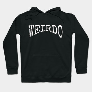 Weirdo Hoodie